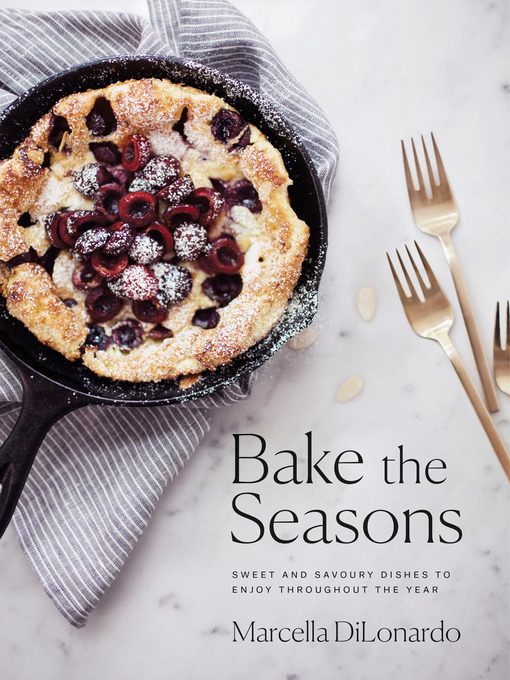 Title details for Bake the Seasons by Marcella DiLonardo - Available